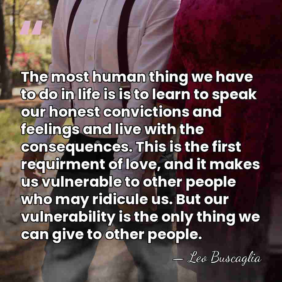The most human thing we have to do in life is is&hellip; - Leo Buscaglia