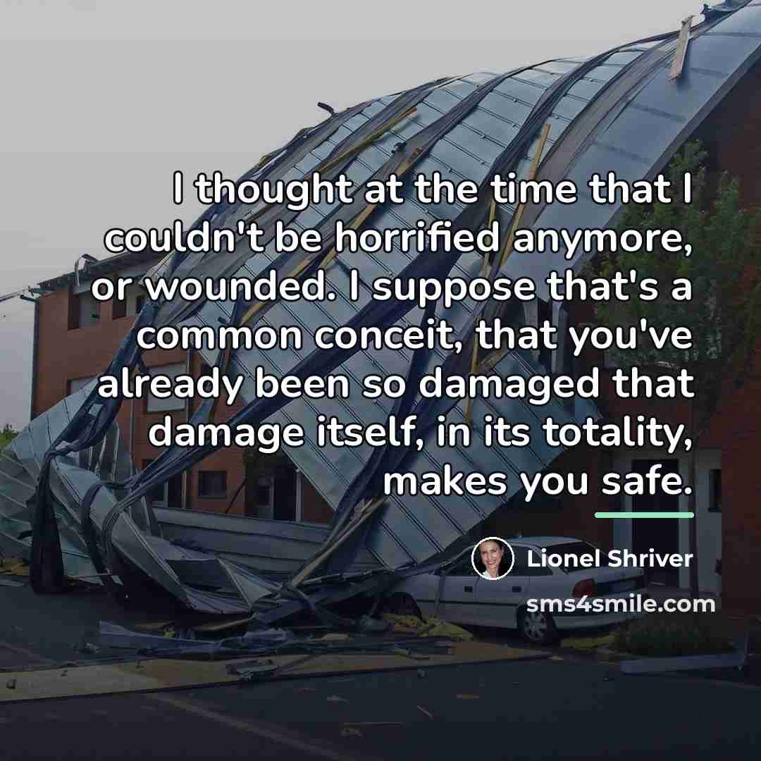 “I thought at the time that I couldn't be horrified…” quote by Lionel Shriver