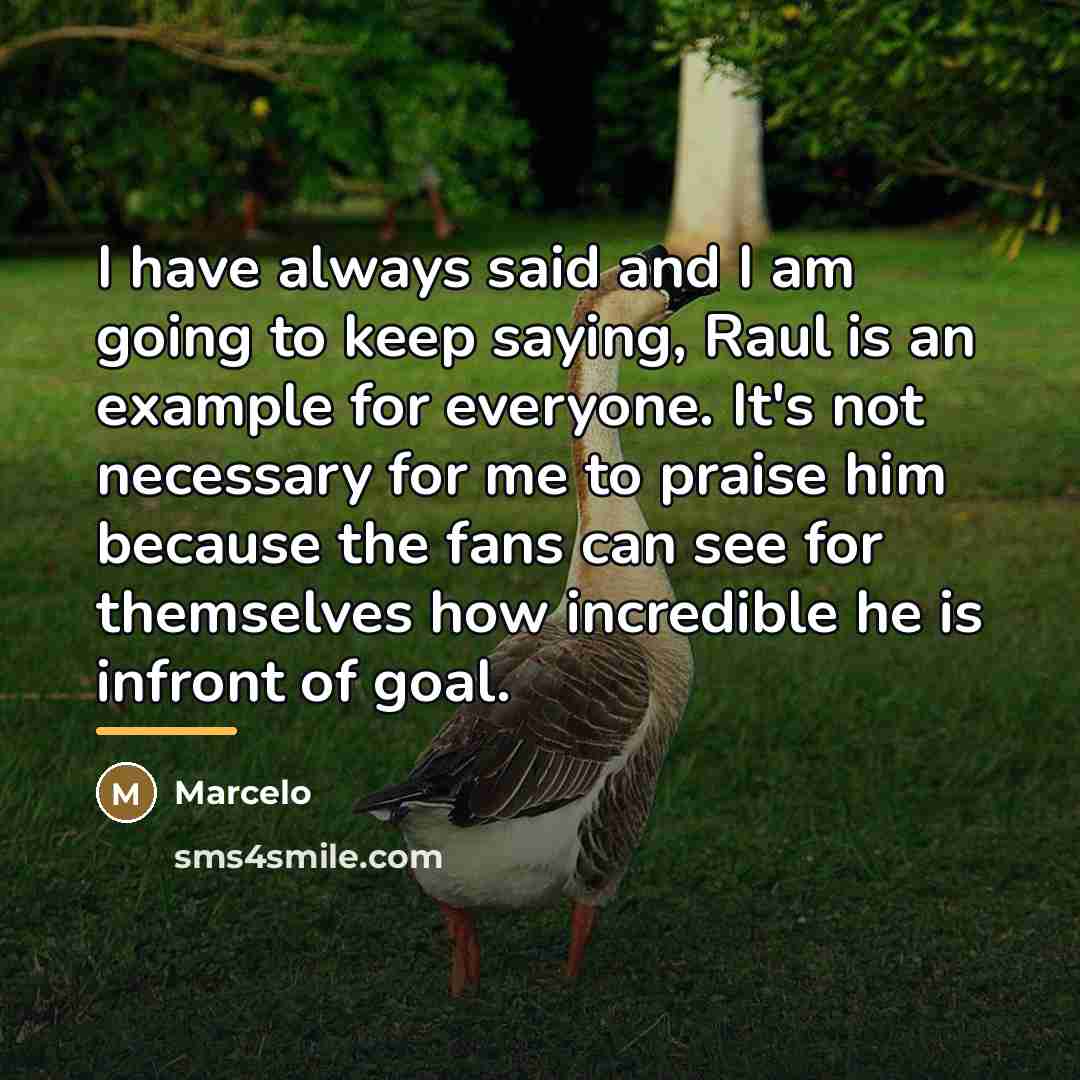“I have always said and I am going to keep…” quote by Marcelo