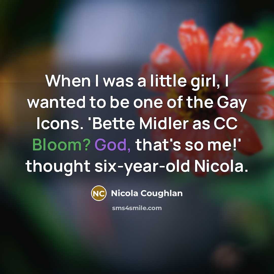 “When I was a little girl, I wanted to be…” quote by Nicola Coughlan