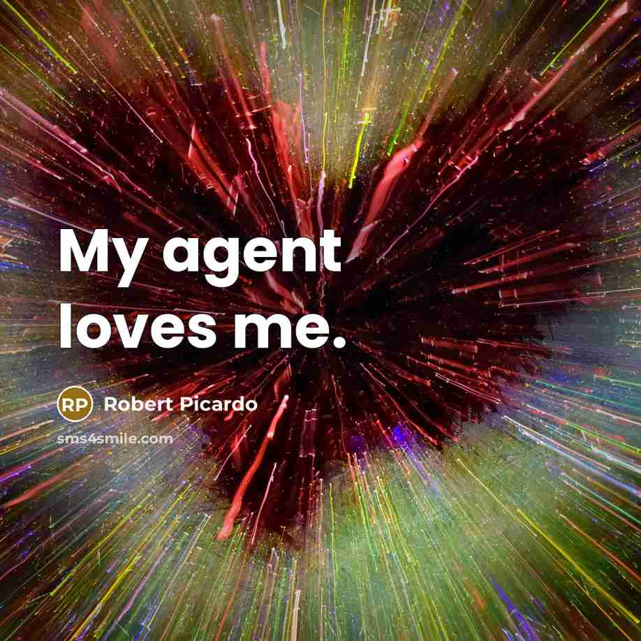 “My agent loves me.…” quote by Robert Picardo