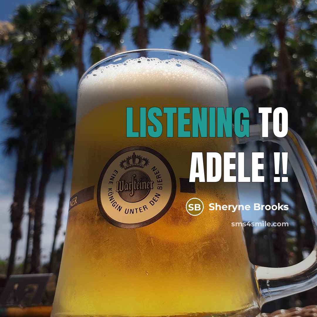 “Listening to ADELE !!…” quote by SHERYNE BROOKS