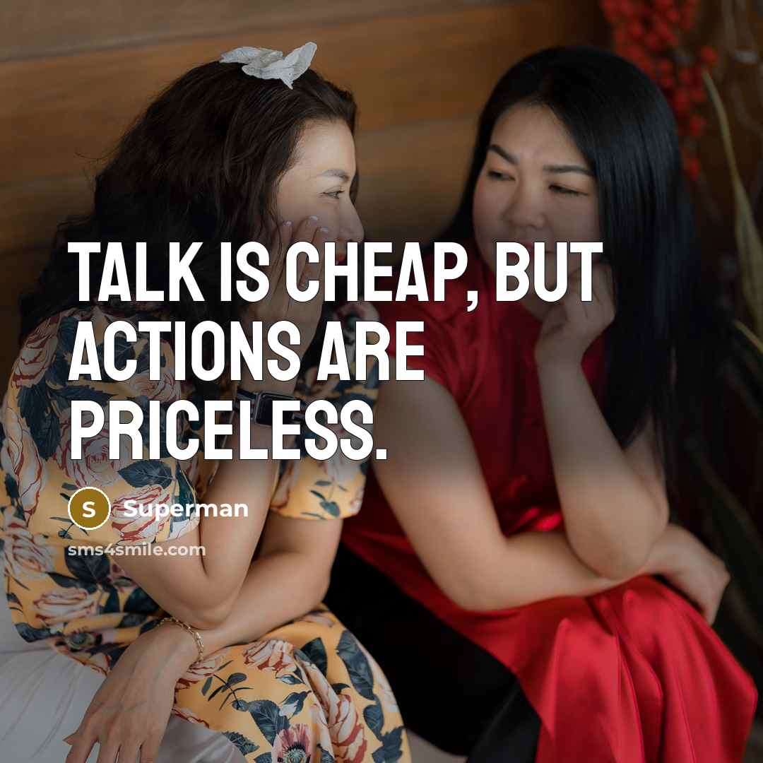 “Talk is cheap, but actions are priceless.…” quote by Superman