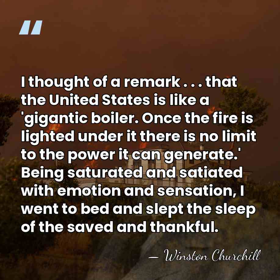 I thought of a remark . . . that the United States&hellip; - Winston Churchill
