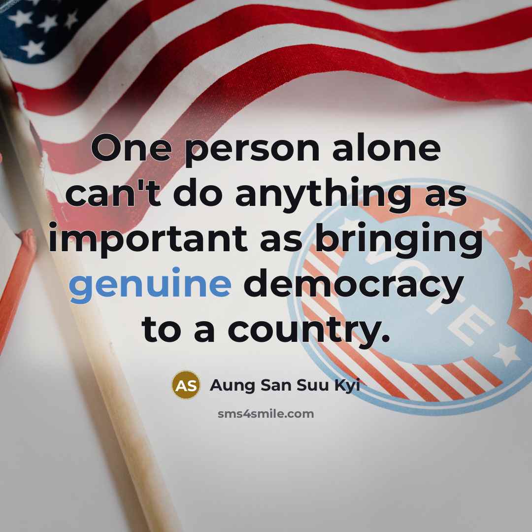 “One person alone can't do anything as important as bringing…” quote by Aung San Suu Kyi