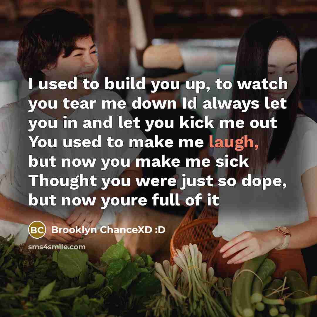 “I used to build you up, to watch you tear…” quote by Brooklyn ChanceXD :D