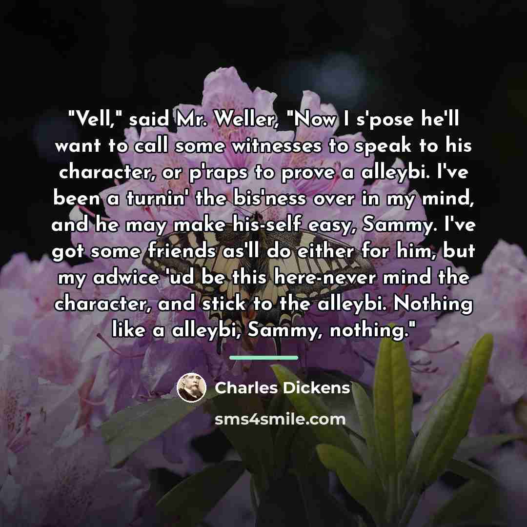 “"Vell," said Mr. Weller, "Now I s'pose he'll want to…” quote by Charles Dickens