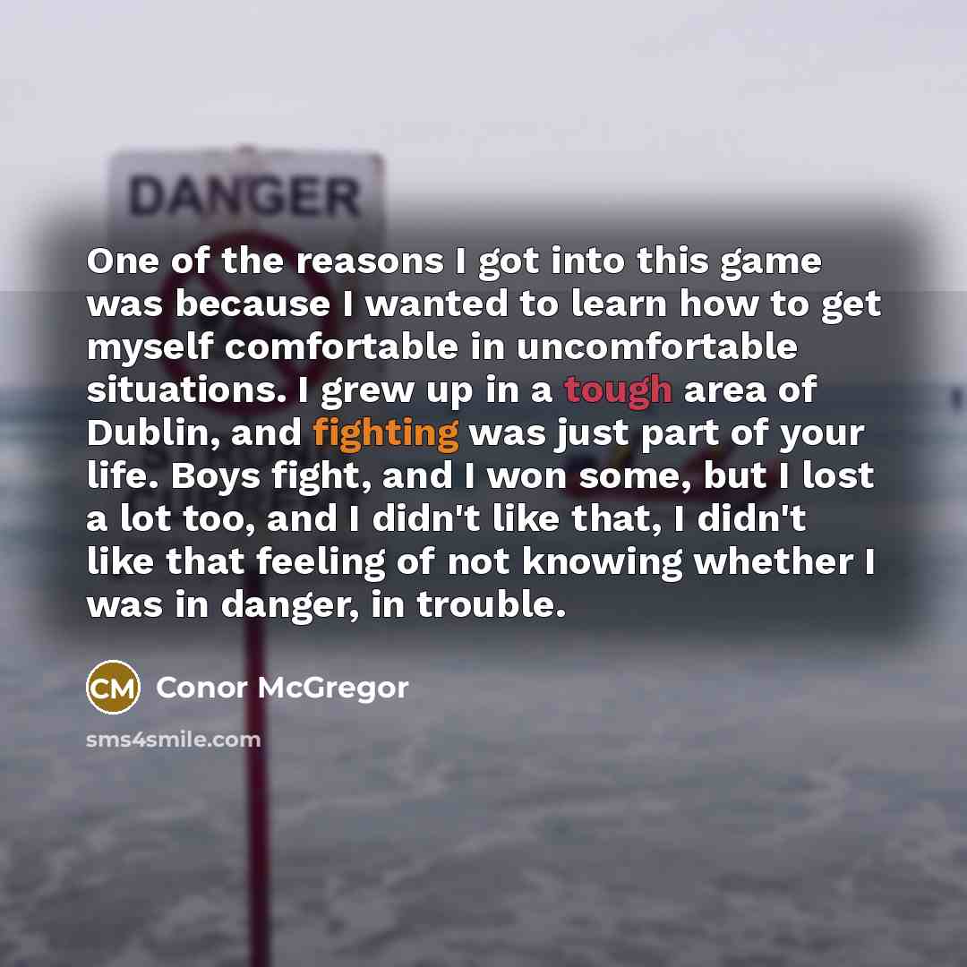 “One of the reasons I got into this game was…” quote by Conor McGregor