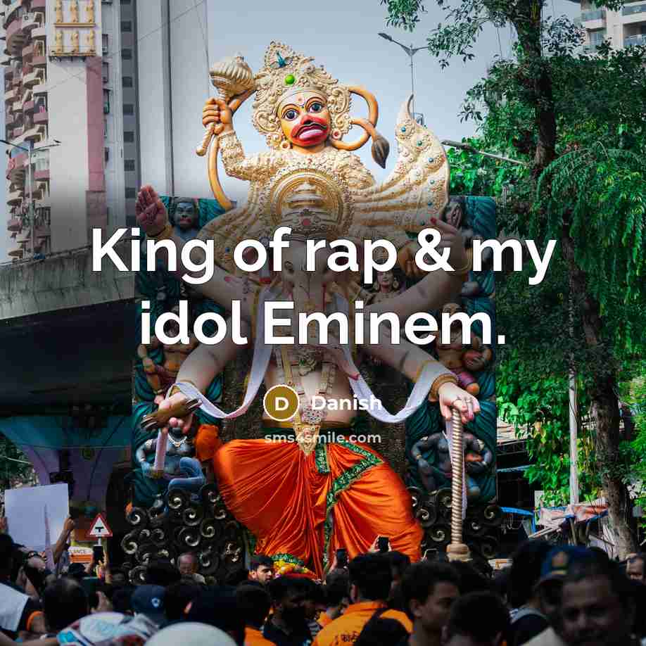 “King of rap & my idol Eminem.…” quote by Danish