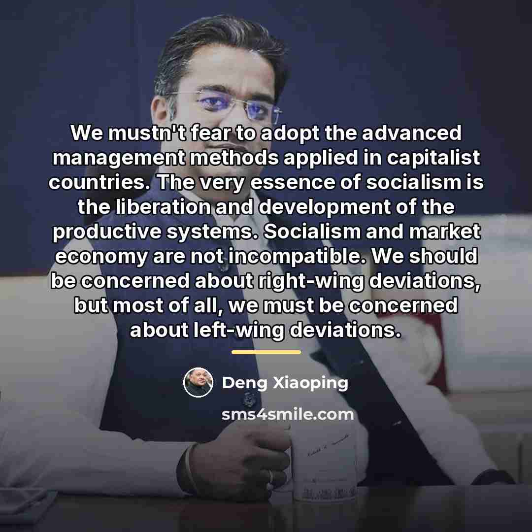 “We mustn't fear to adopt the advanced management methods applied…” quote by Deng Xiaoping