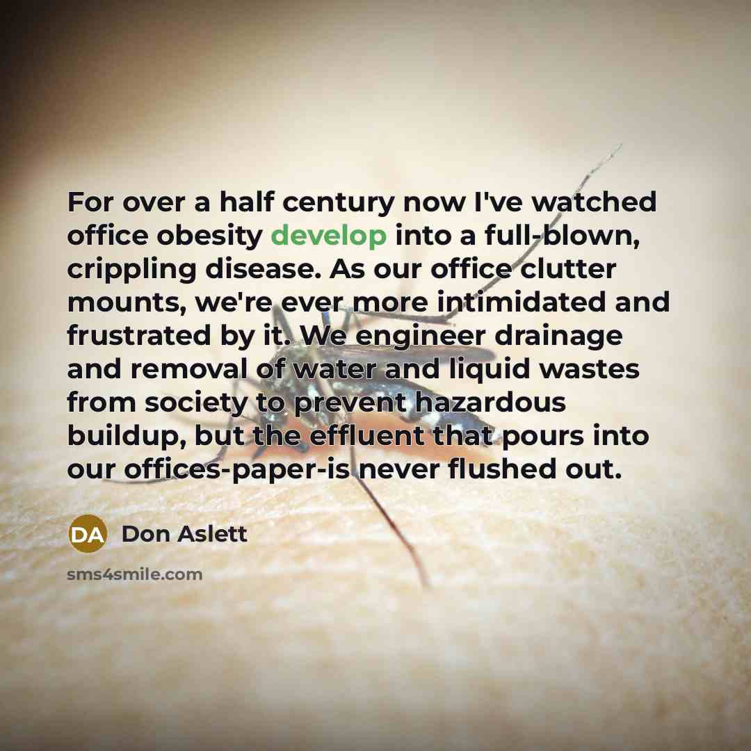 “For over a half century now I've watched office obesity…” quote by Don Aslett