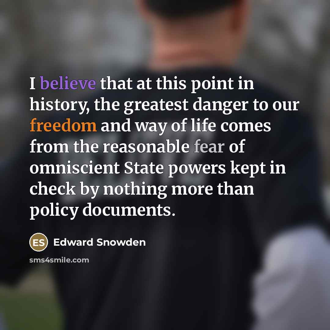 “I believe that at this point in history, the greatest…” quote by Edward Snowden