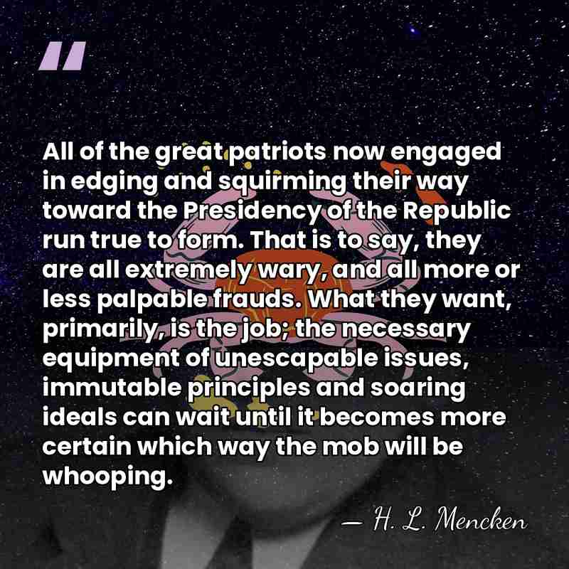 All of the great patriots now engaged in edging and squirming their&hellip; - H. L. Mencken
