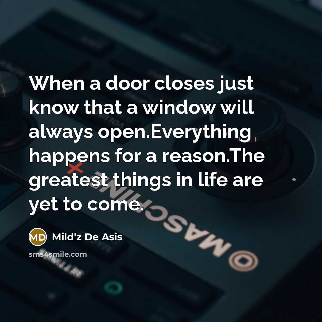 “When a door closes just know that a window will…” quote by Mild'z De Asis