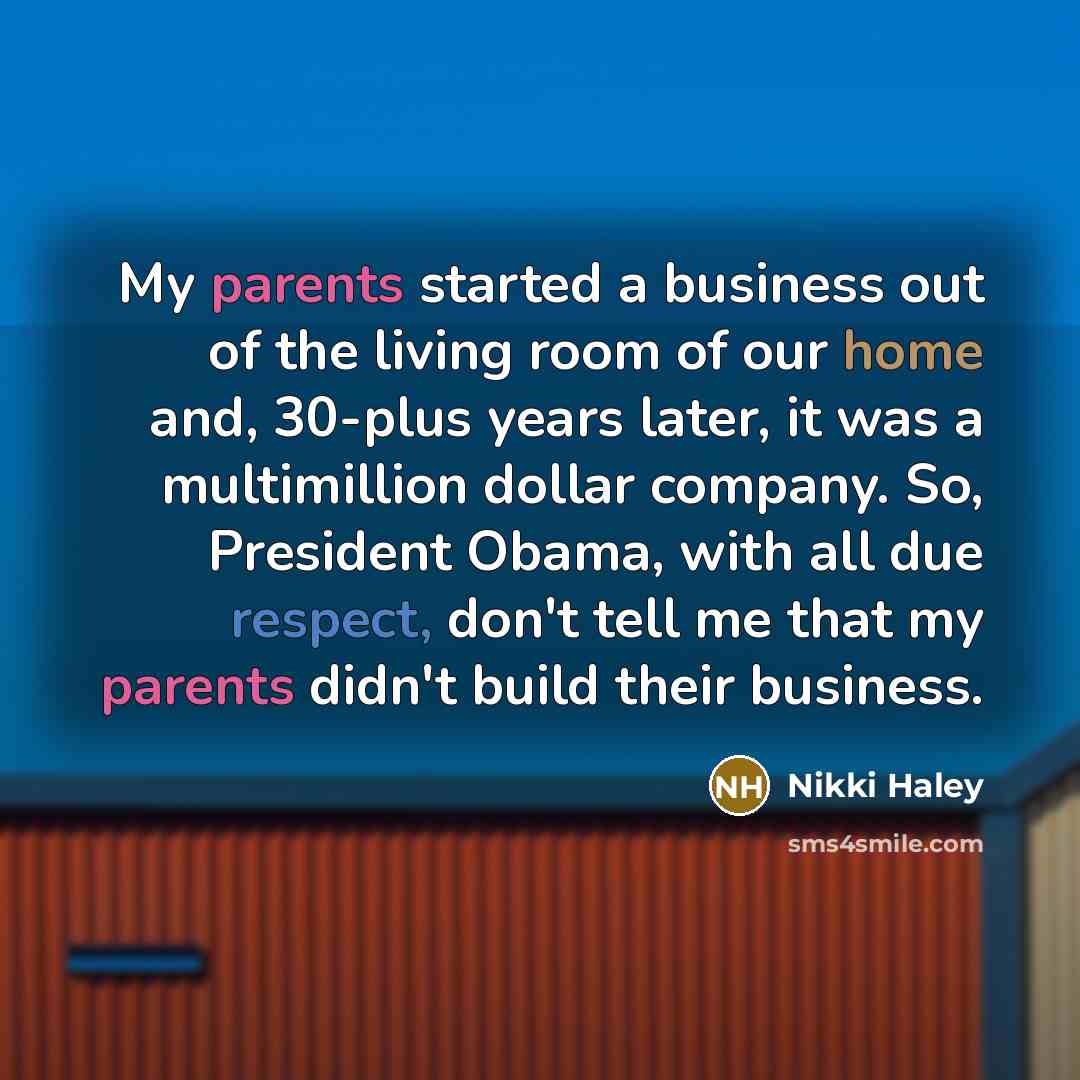 “My parents started a business out of the living room…” quote by Nikki Haley