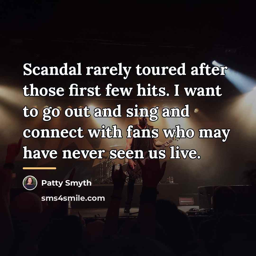 “Scandal rarely toured after those first few hits. I want…” quote by Patty Smyth
