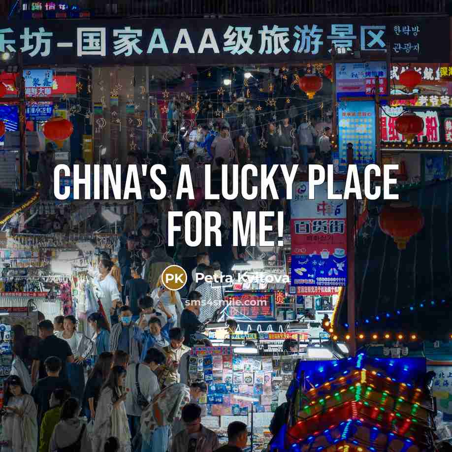 “China's a lucky place for me!…” quote by Petra Kvitova