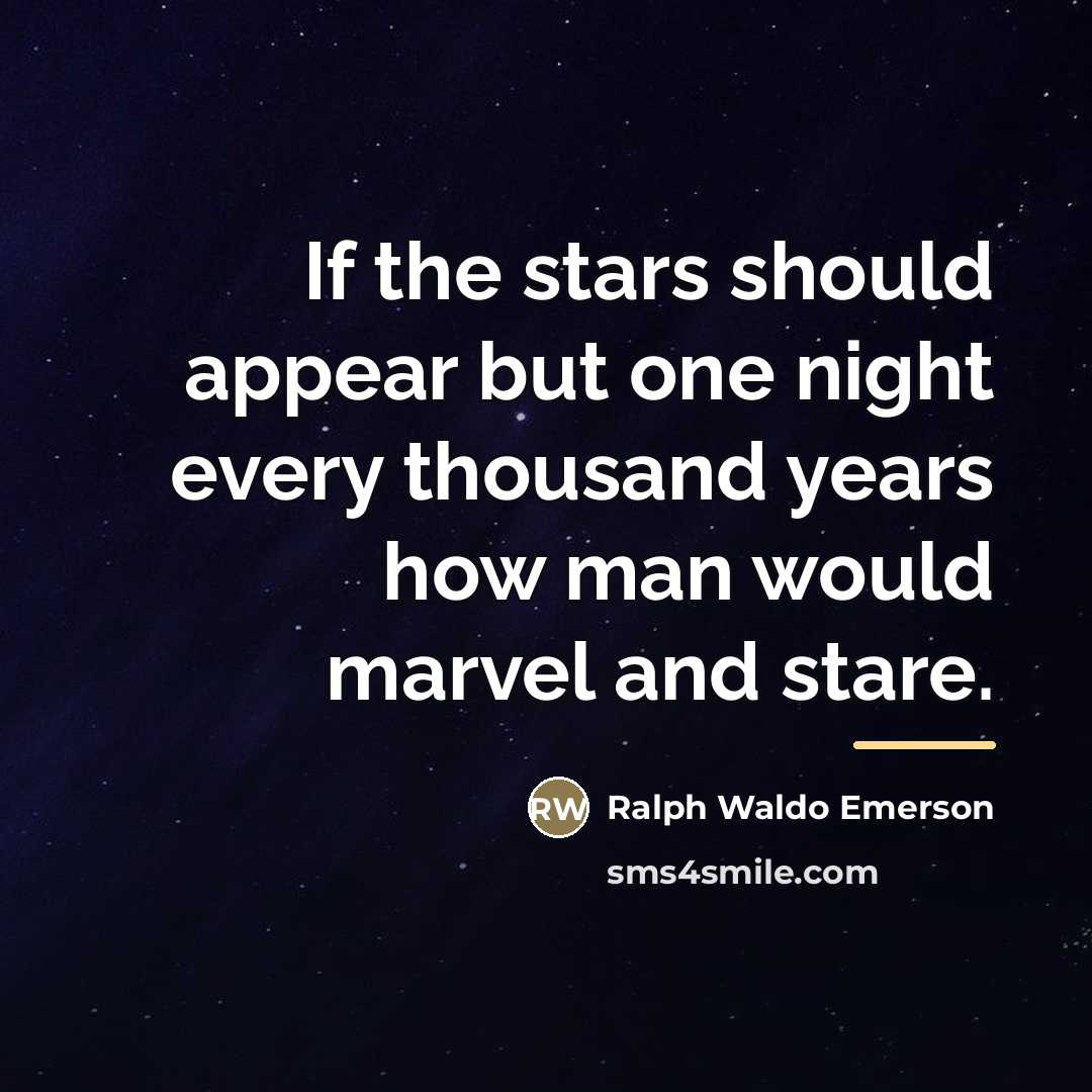 “If the stars should appear but one night every thousand…” quote by Ralph Waldo Emerson