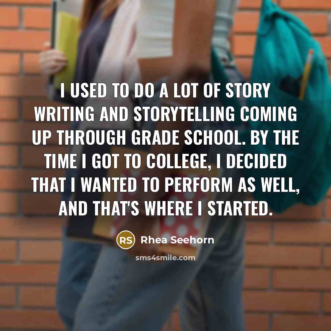 “I used to do a lot of story writing and…” quote by Rhea Seehorn