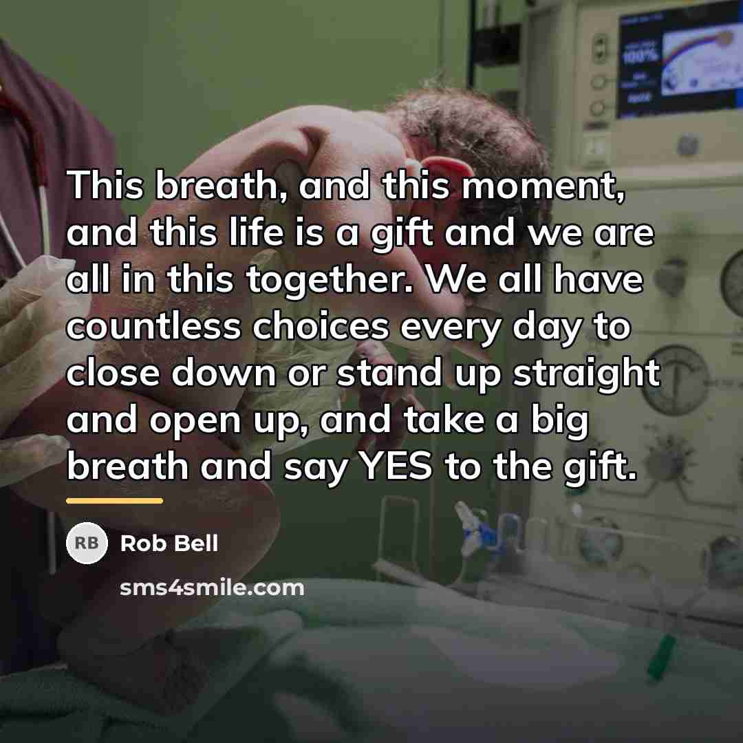 “This breath, and this moment, and this life is a…” quote by Rob Bell