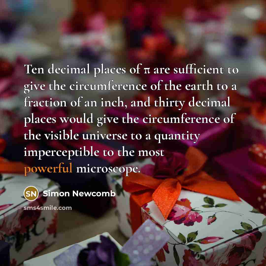 “Ten decimal places of π are sufficient to give the…” quote by Simon Newcomb