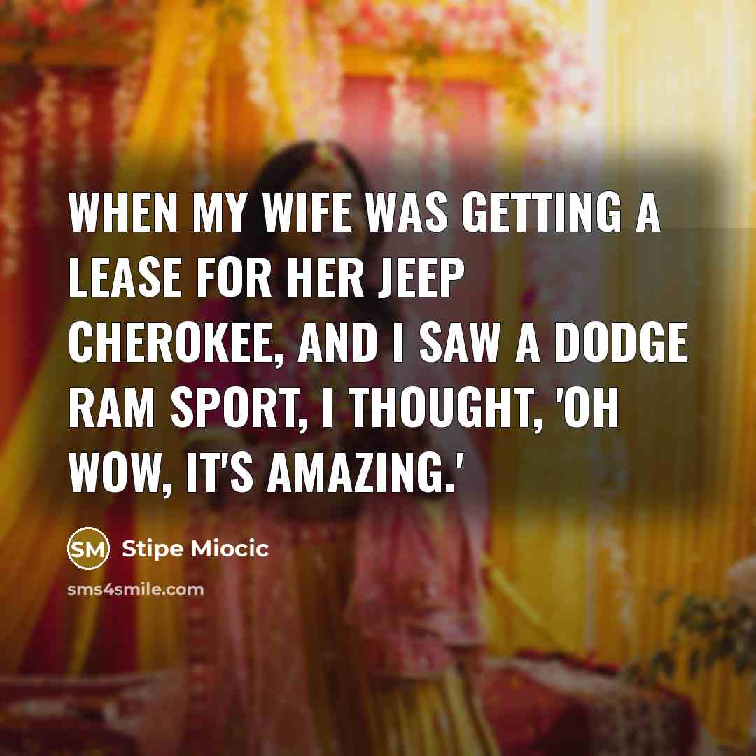 “When my wife was getting a lease for her Jeep…” quote by Stipe Miocic