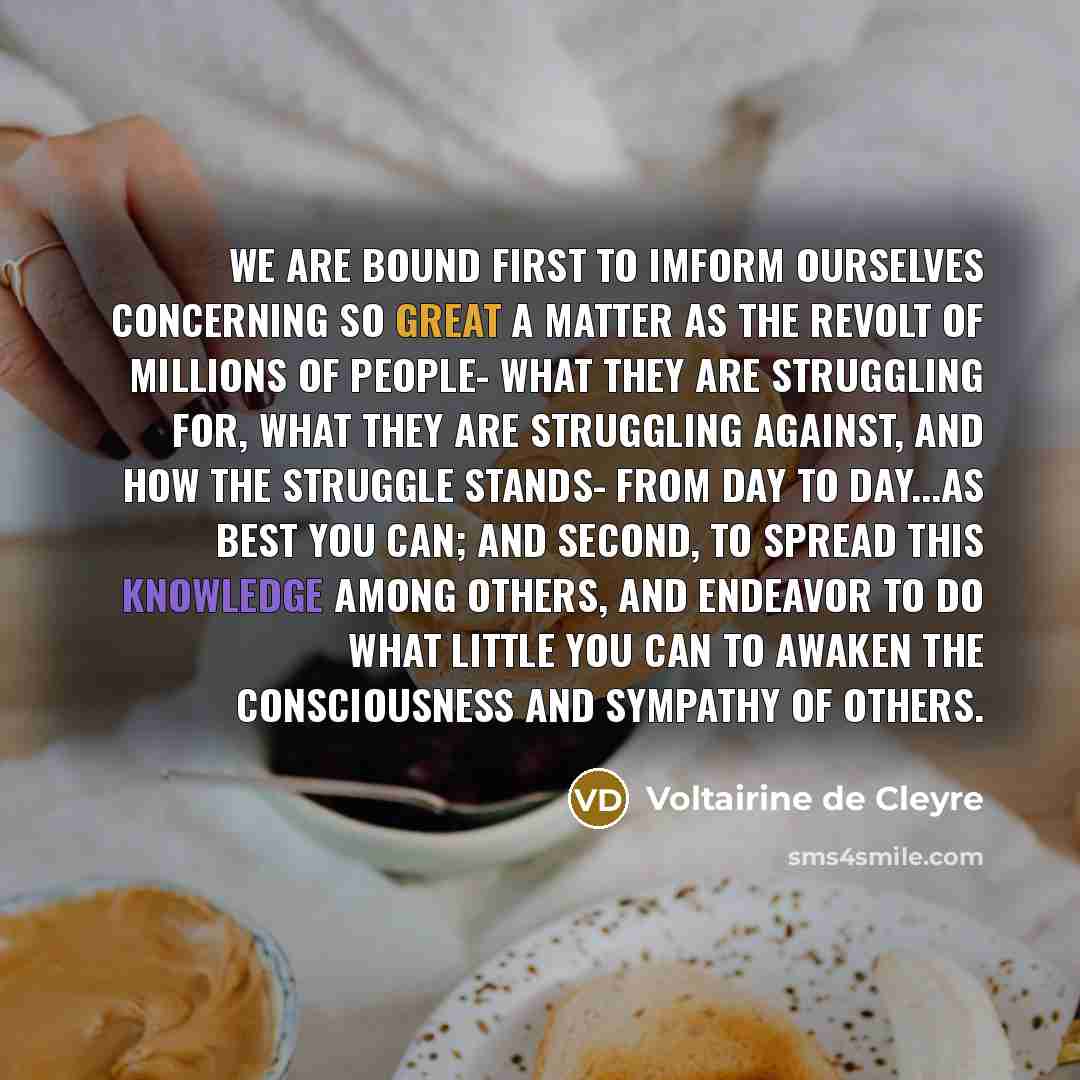 “We are bound first to imform ourselves concerning so great…” quote by Voltairine de Cleyre