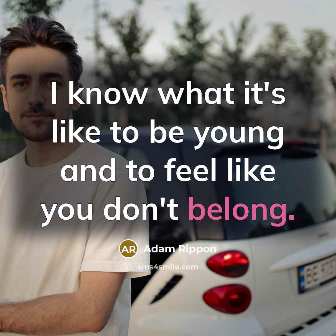“I know what it's like to be young and to…” quote by Adam Rippon