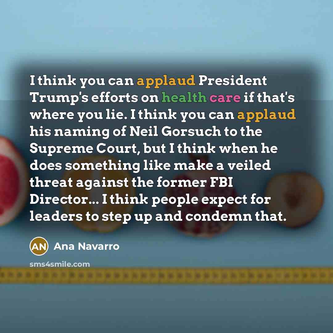 “I think you can applaud President Trump's efforts on health…” quote by Ana Navarro
