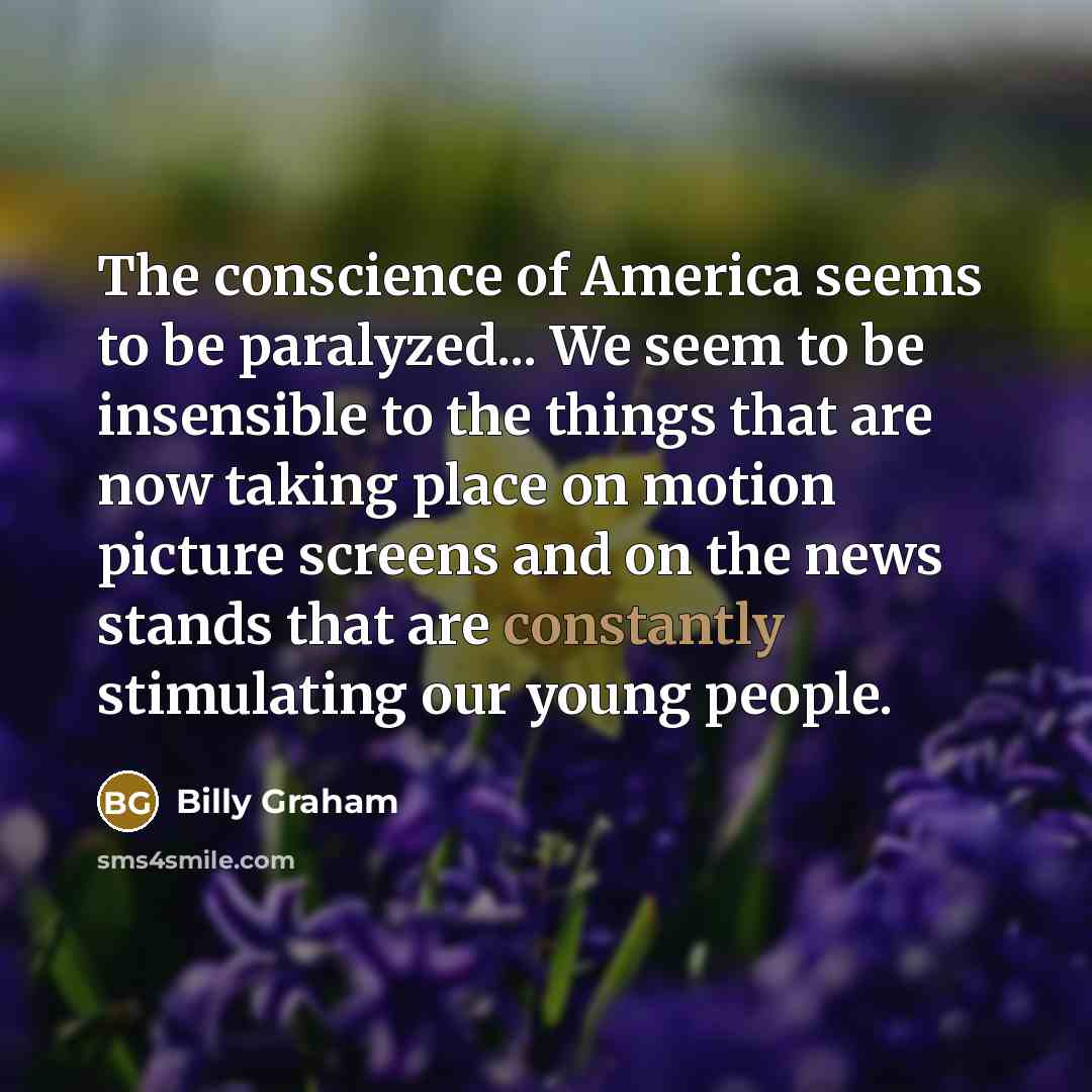 “The conscience of America seems to be paralyzed... We seem…” quote by Billy Graham