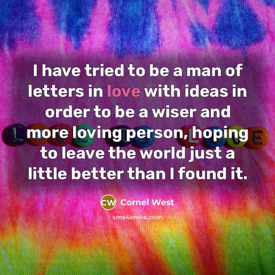 “I have tried to be a man of letters in…” quote by Cornel West