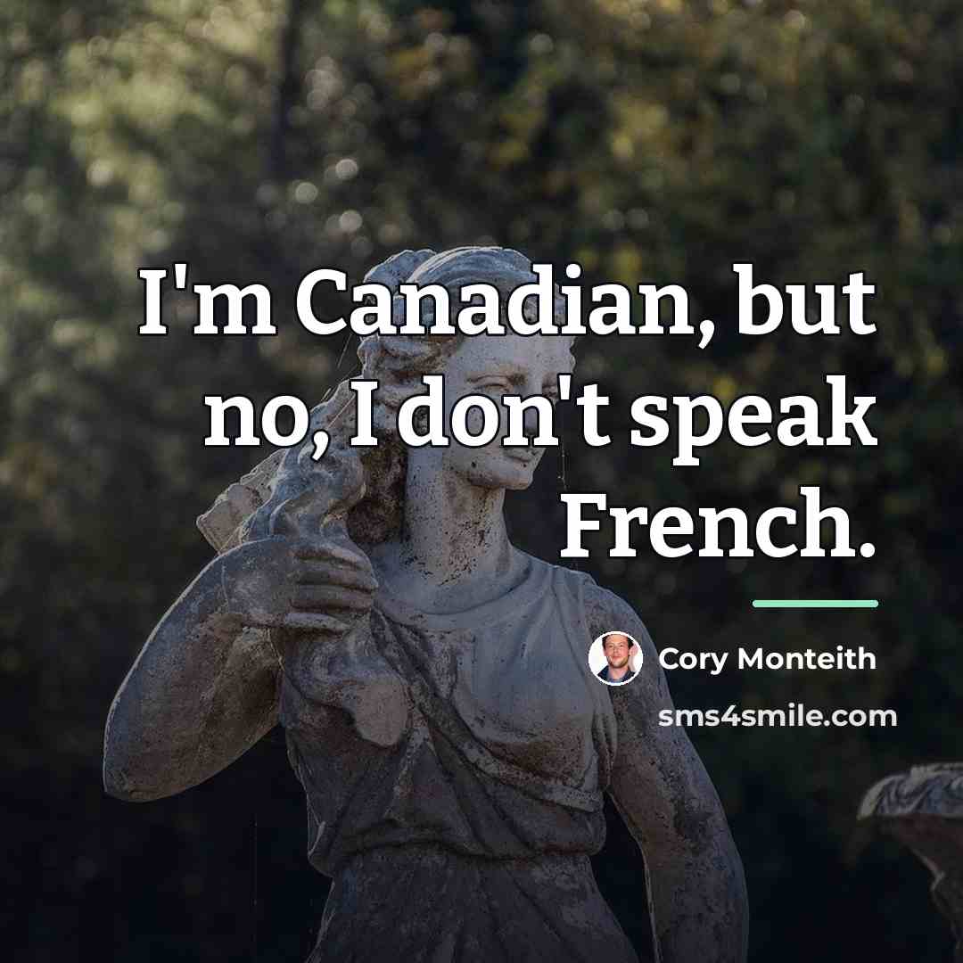 “I'm Canadian, but no, I don't speak French.…” quote by Cory Monteith