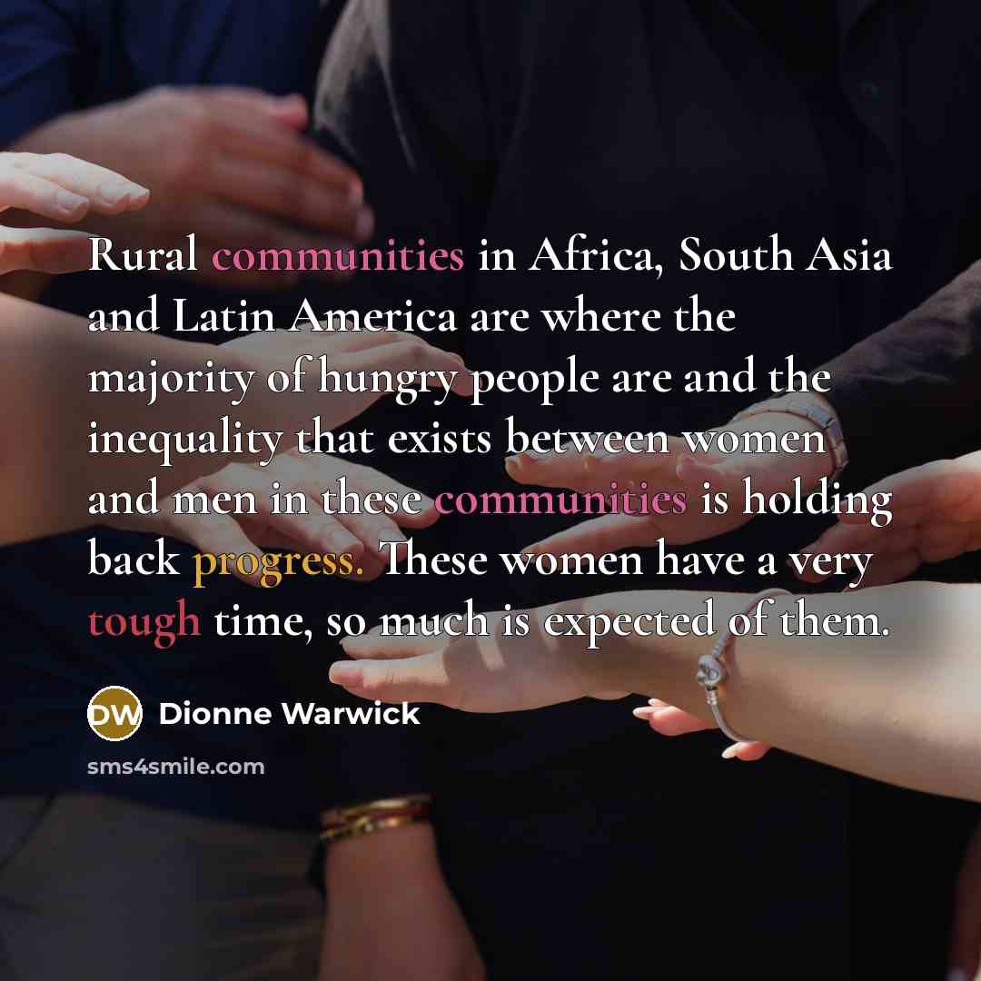 “Rural communities in Africa, South Asia and Latin America are…” quote by Dionne Warwick