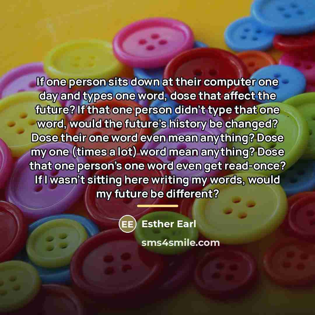“If one person sits down at their computer one day…” quote by Esther Earl