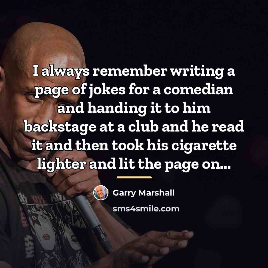 “I always remember writing a page of jokes for a…” quote by Garry Marshall