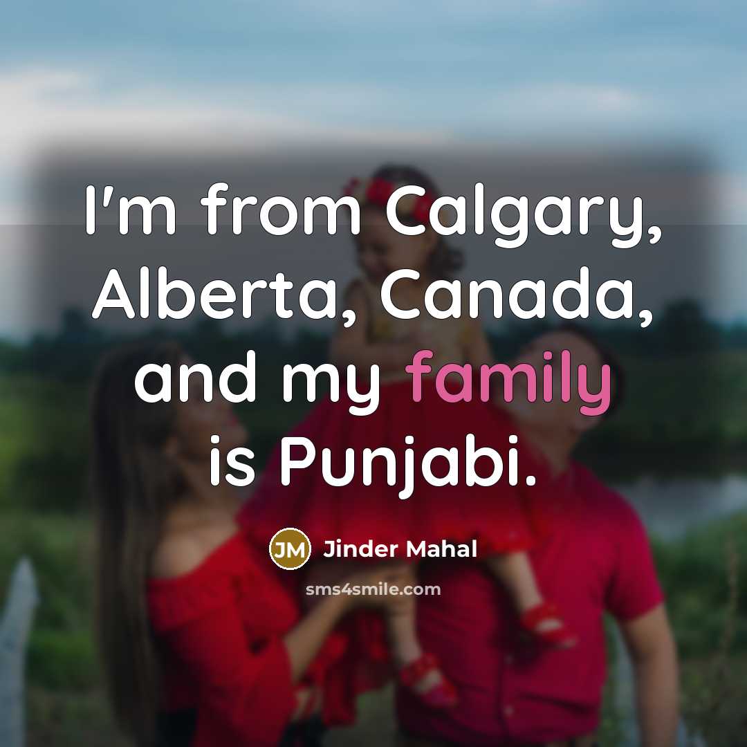 “I'm from Calgary, Alberta, Canada, and my family is Punjabi.…” quote by Jinder Mahal