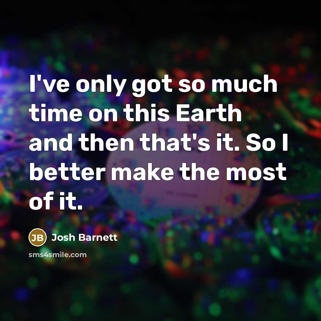 “I've only got so much time on this Earth and…” quote by Josh Barnett
