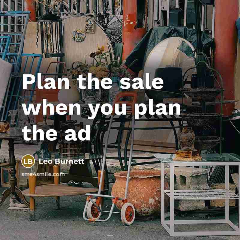 “Plan the sale when you plan the ad…” quote by Leo Burnett