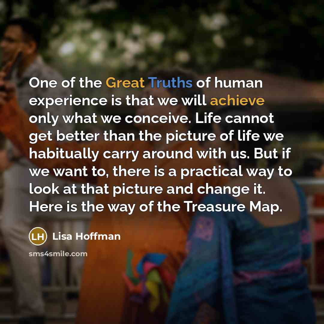 “One of the Great Truths of human experience is that…” quote by Lisa Hoffman