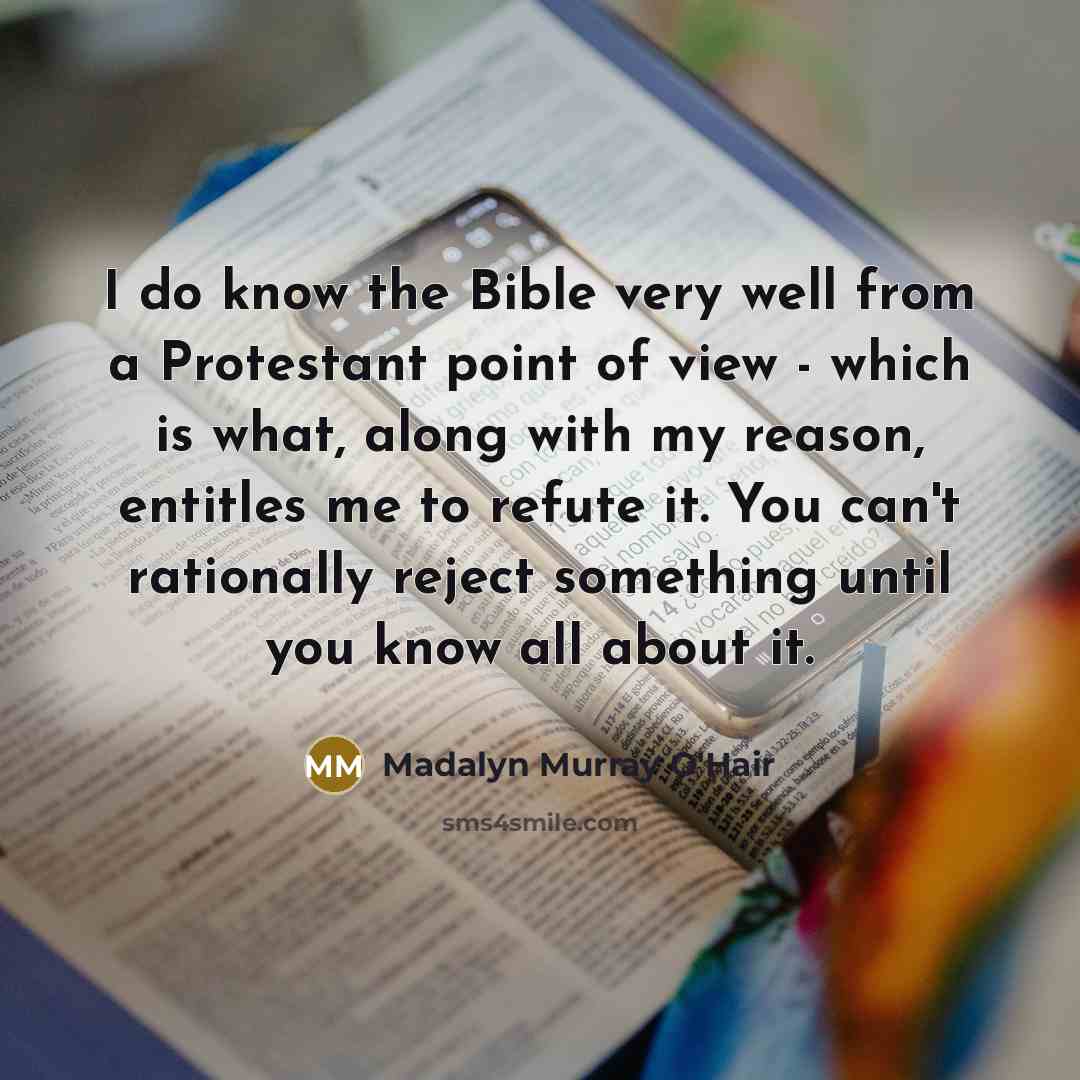 “I do know the Bible very well from a Protestant…” quote by Madalyn Murray O'Hair