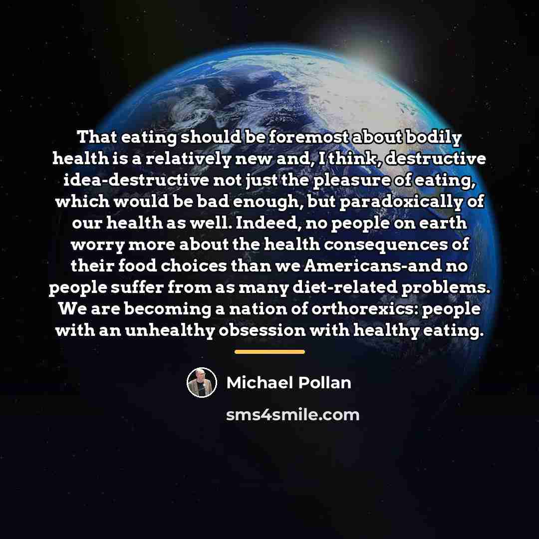 “That eating should be foremost about bodily health is a…” quote by Michael Pollan