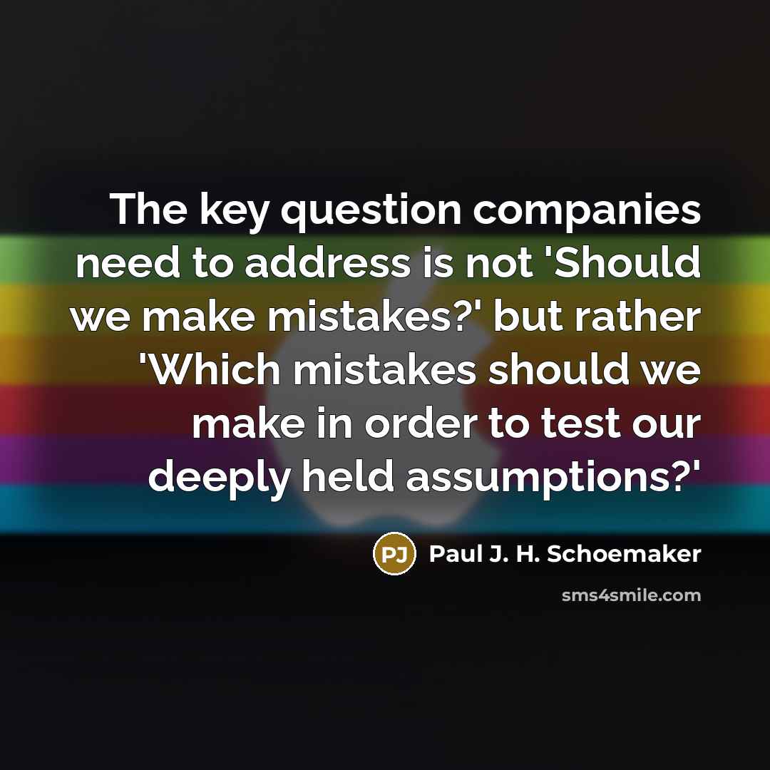 “The key question companies need to address is not 'Should…” quote by Paul J. H. Schoemaker