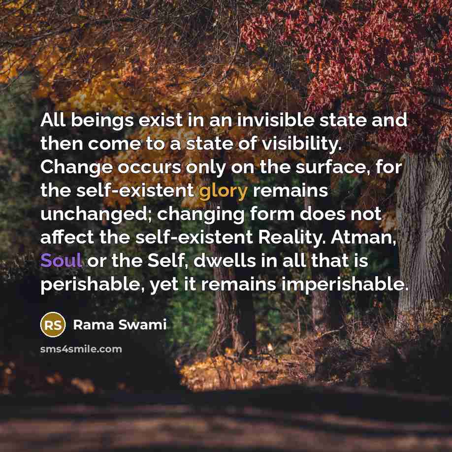 “All beings exist in an invisible state and then come…” quote by Rama Swami