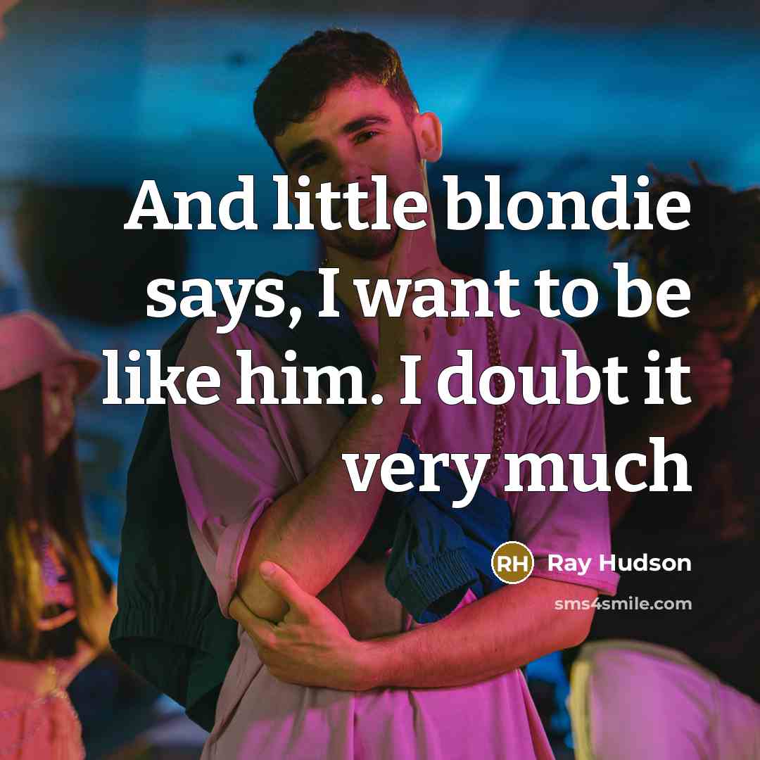 “And little blondie says, I want to be like him.…” quote by Ray Hudson