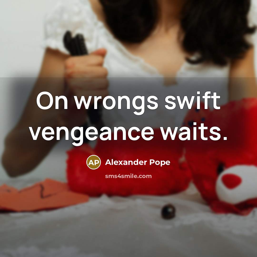 “On wrongs swift vengeance waits.…” quote by Alexander Pope