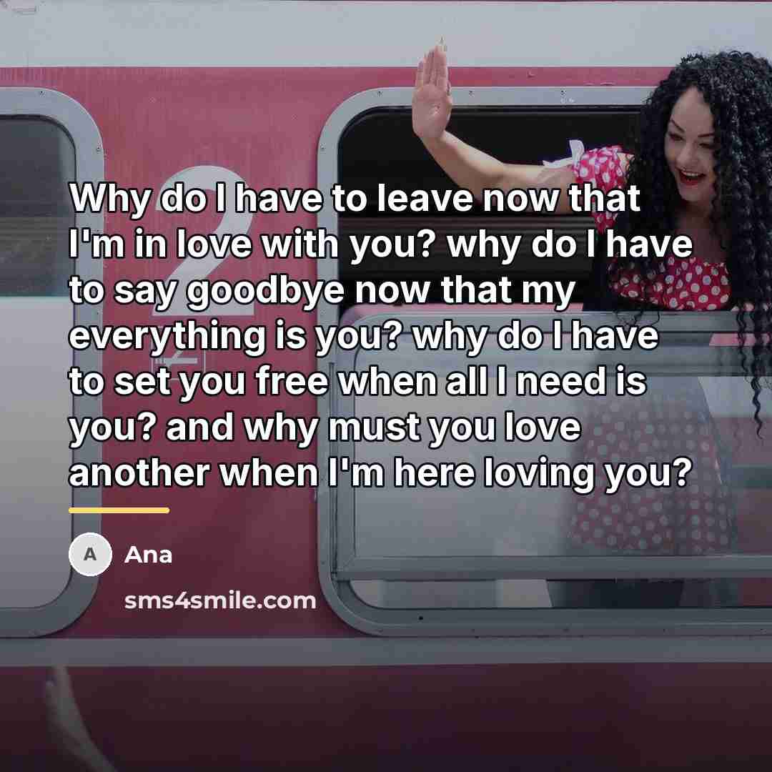“Why do I have to leave now that I'm in…” quote by Ana
