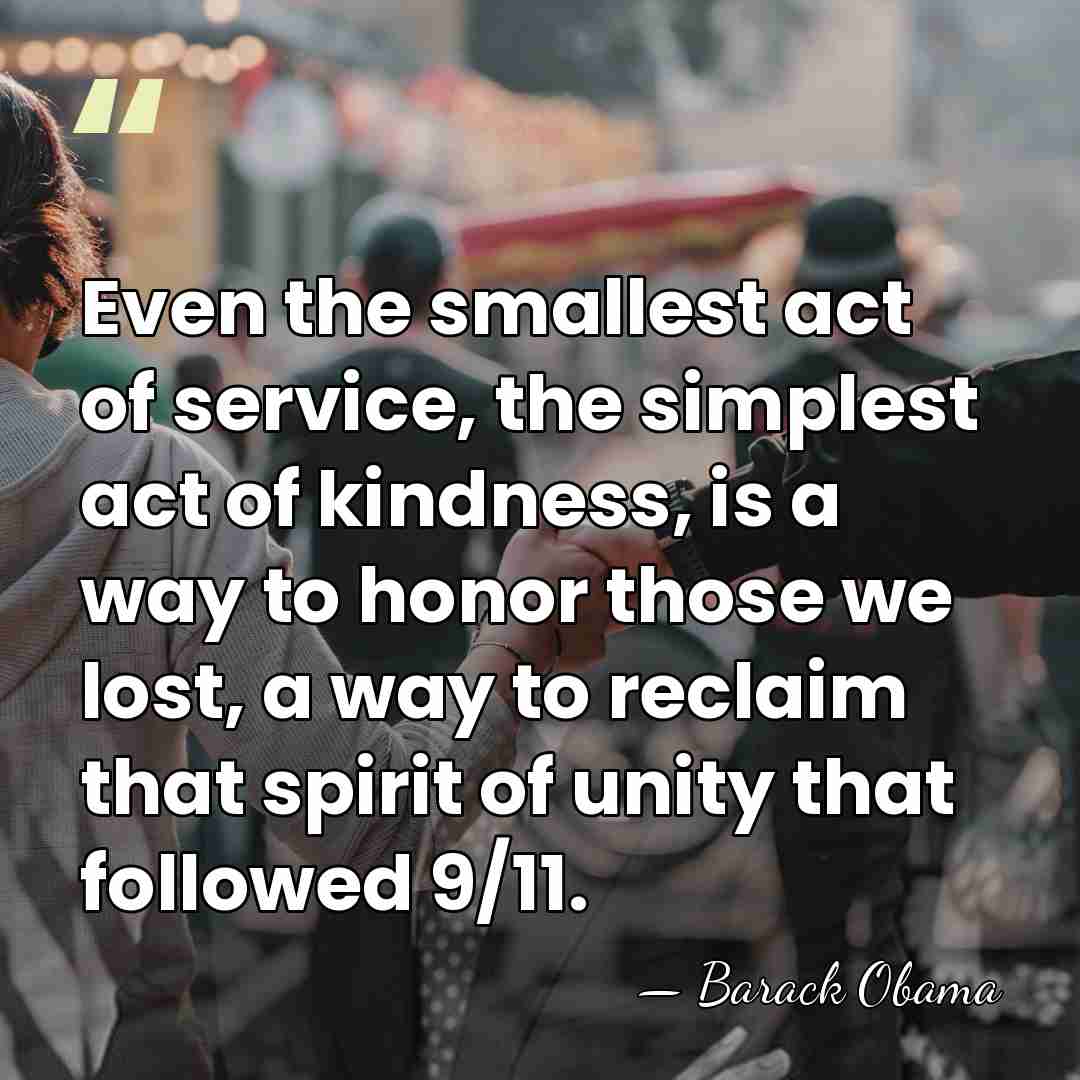 Even the smallest act of service, the simplest act of kindness, is&hellip; - Barack Obama