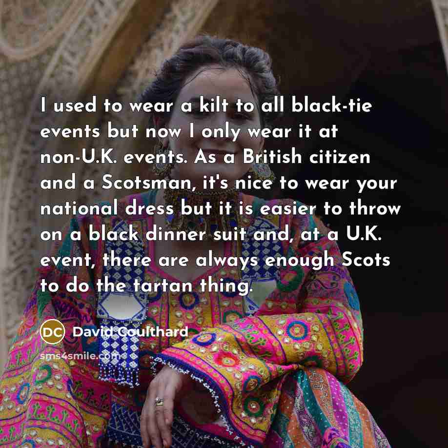 “I used to wear a kilt to all black-tie events…” quote by David Coulthard
