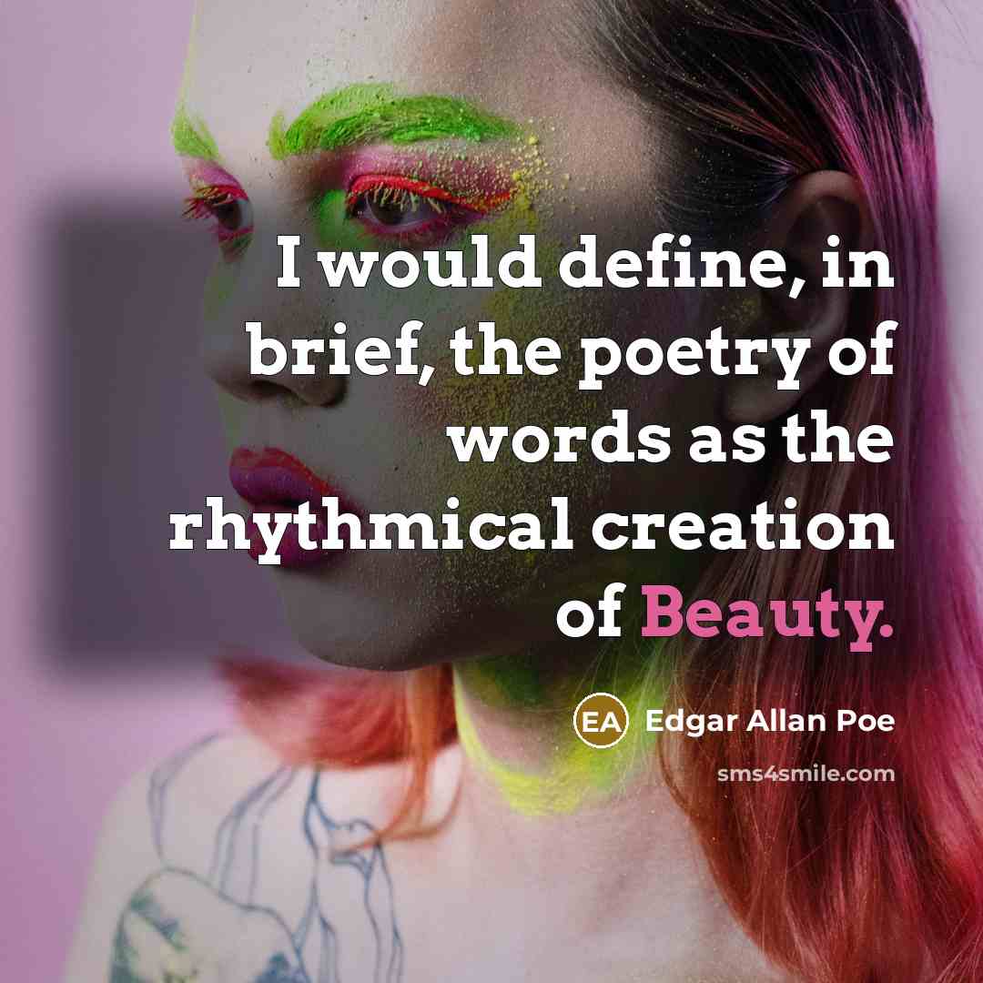 “I would define, in brief, the poetry of words as…” quote by Edgar Allan Poe
