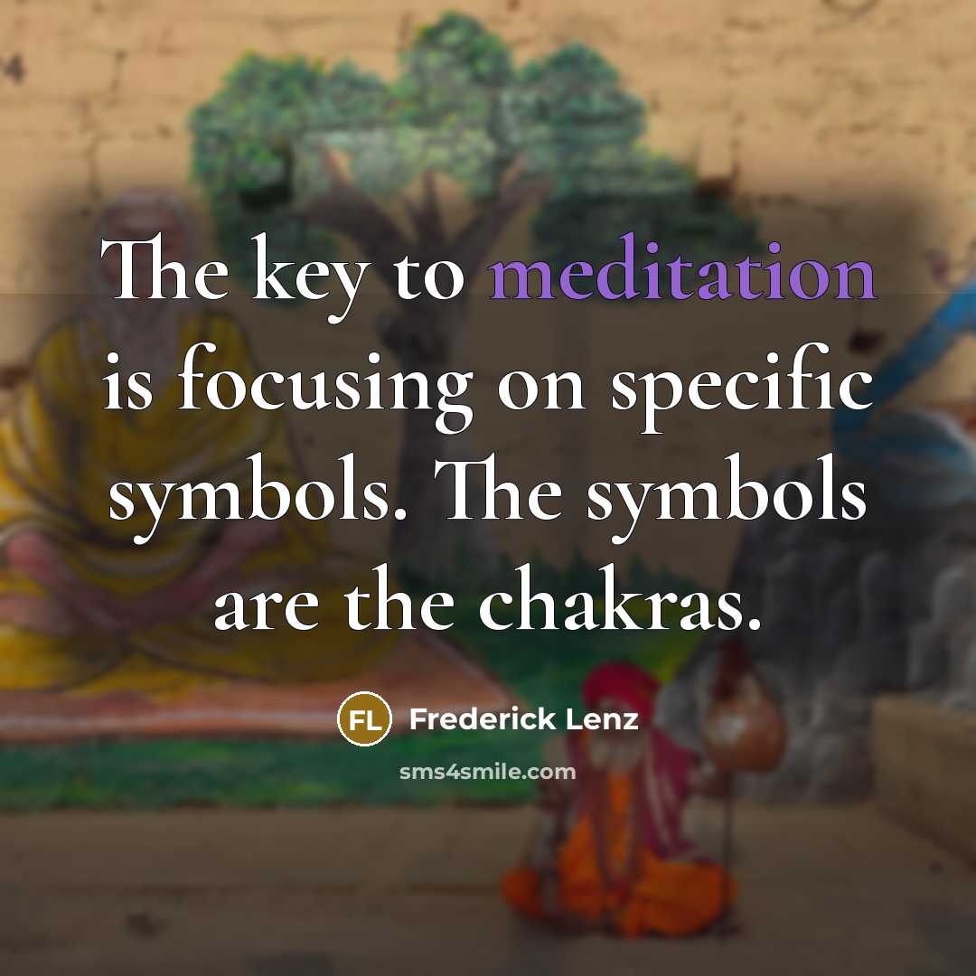 “The key to meditation is focusing on specific symbols. The…” quote by Frederick Lenz